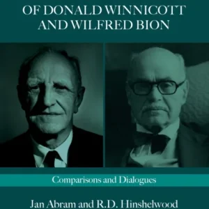 The Clinical Paradigms of Donald Winnicott and Wilfred Bion