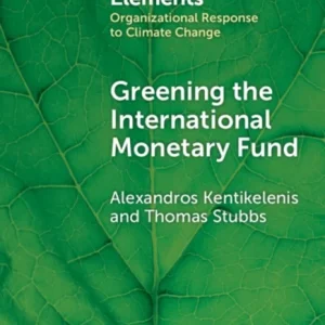 Greening the International Monetary Fund Greening the International Monetary Fund