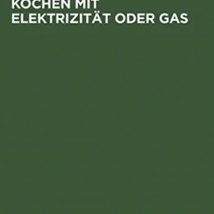 Kochen Mit Elektrizitat Oder Gas Kochen Mit Elektrizitat Oder Gas