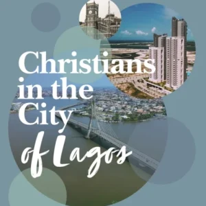 Christians in the City of Lagos Christians in the City of Lagos