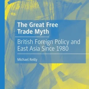 The Great Free Trade Myth The Great Free Trade Myth