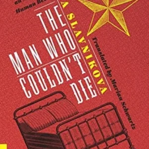 The Man Who Couldn’t Die – The Tale of an Authentic Human Being The Man Who Couldn’t Die – The Tale of an Authentic Human Being