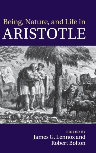 Being, Nature, and Life in Aristotle