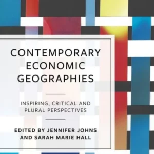 Contemporary Economic Geographies – Inspiring, Critical and Plural Perspectives