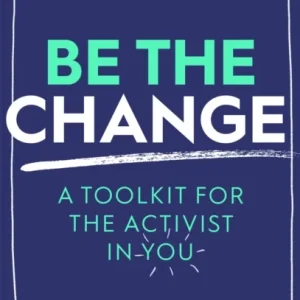 Be The Change