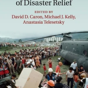 The International Law of Disaster Relief The International Law of Disaster Relief