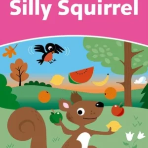 Dolphin Readers: Starter: Silly Squirrel Dolphin Readers: Starter: Silly Squirrel