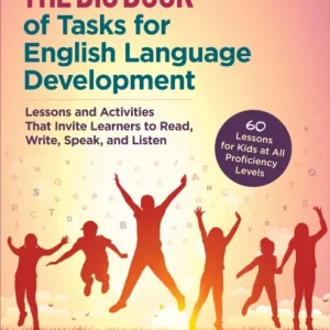 The Big Book of Tasks for English Language Development, Grades K-8