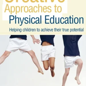 Creative Approaches to Physical Education