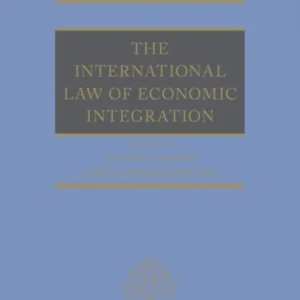 The International Law of Economic Integration The International Law of Economic Integration