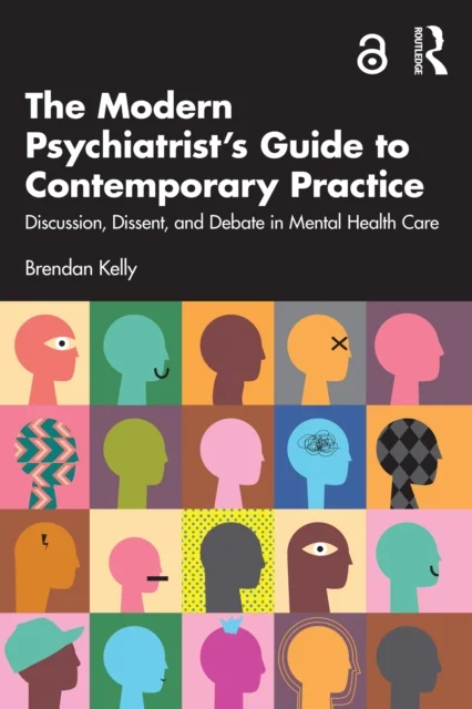 The Modern Psychiatrist?s Guide to Contemporary Practice