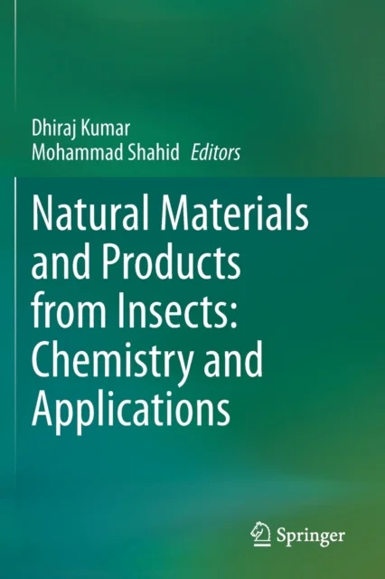 Natural Materials and Products from Insects