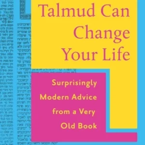 How the Talmud Can Change Your Life