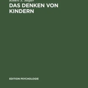 Das Denken von Kindern Das Denken von Kindern