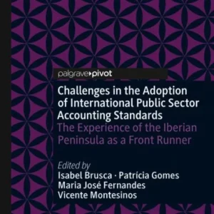 Challenges in the Adoption of International Public Sector Accounting Standards Challenges in the Adoption of International Public Sector Accounting Standards