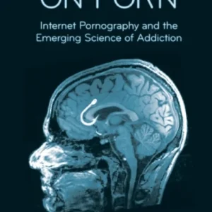 Your Brain on Porn Your Brain on Porn