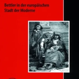 Bettler in der europaeischen Stadt der Moderne