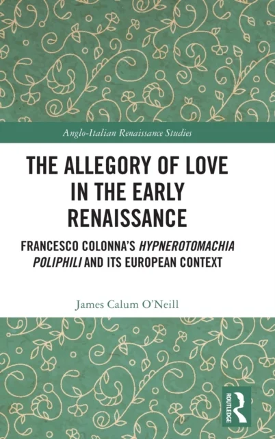 The Allegory of Love in the Early Renaissance