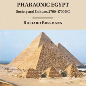 The Archaeology of Pharaonic Egypt The Archaeology of Pharaonic Egypt