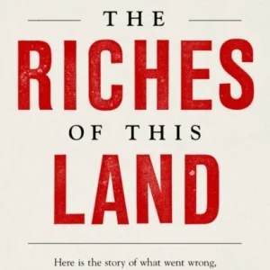 The Riches of This Land