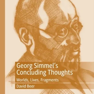 Georg Simmel¿s Concluding Thoughts