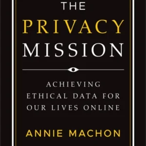 The Privacy Mission The Privacy Mission