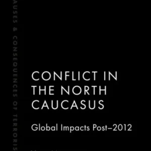 Conflict in the North Caucasus Conflict in the North Caucasus