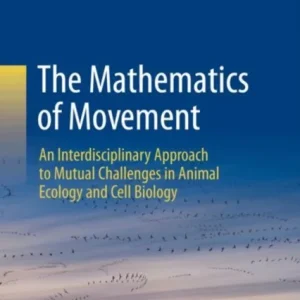 The Mathematics of Movement The Mathematics of Movement