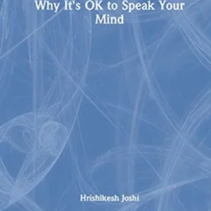 Why It»s OK to Speak Your Mind Why It»s OK to Speak Your Mind
