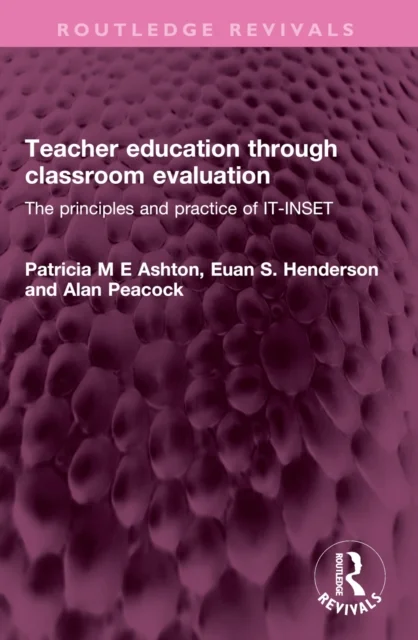 Teacher education through classroom evaluation