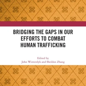 Bridging the Gaps in Our Efforts to Combat Human Trafficking Bridging the Gaps in Our Efforts to Combat Human Trafficking