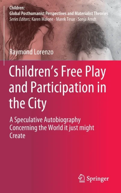 Children¿s Free Play and Participation in the City