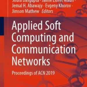 Applied Soft Computing and Communication Networks Applied Soft Computing and Communication Networks