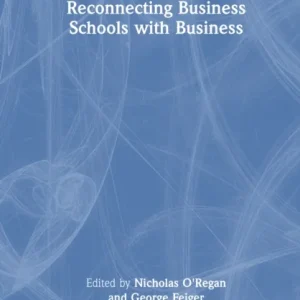 Reconnecting Business Schools with Business