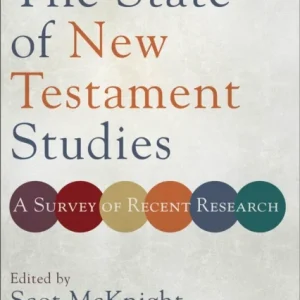 The State of New Testament Studies – A Survey of Recent Research The State of New Testament Studies – A Survey of Recent Research