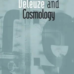 Deleuze and Cosmology Deleuze and Cosmology