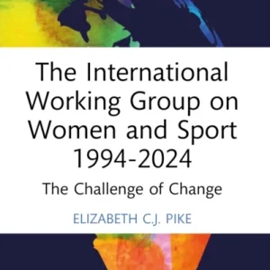 The International Working Group on Women and Sport 1994-2024 The International Working Group on Women and Sport 1994-2024