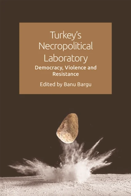 Turkey's Necropolitical Laboratory