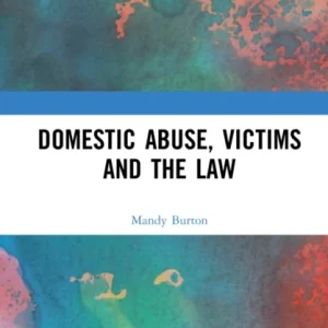 Domestic Abuse, Victims and the Law
