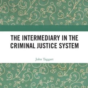 The Intermediary in the Criminal Justice System The Intermediary in the Criminal Justice System