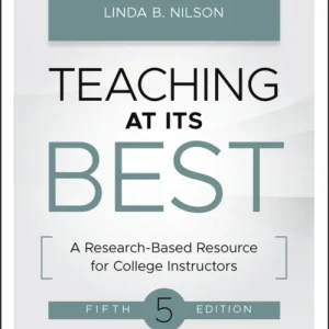 Teaching at Its Best – A Research–Based Resource for College Instructors, Fifth Edition Teaching at Its Best – A Research–Based Resource for College Instructors, Fifth Edition