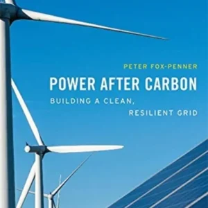 Power after Carbon – Building a Clean, Resilient Grid Power after Carbon – Building a Clean, Resilient Grid