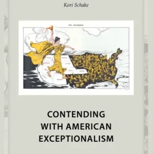 Contending with American Exceptionalism Contending with American Exceptionalism