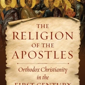 The Religion of the Apostles The Religion of the Apostles
