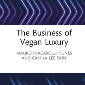 The Business of Vegan Luxury The Business of Vegan Luxury