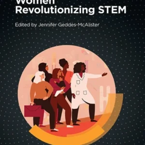 Breaking Barriers: Women Revolutionizing STEM Breaking Barriers: Women Revolutionizing STEM
