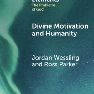 Divine Motivation and Humanity Divine Motivation and Humanity