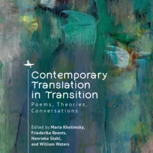 Contemporary Translation in Transition Contemporary Translation in Transition