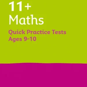 11+ Maths Quick Practice Tests Age 9-10 for the GL Assessment tests 11+ Maths Quick Practice Tests Age 9-10 for the GL Assessment tests
