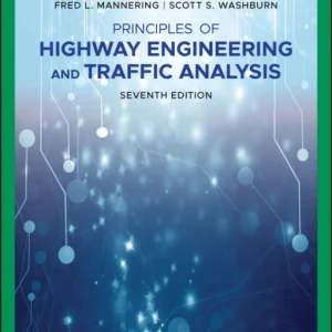 Principles of Highway Engineering and Traffic Analysis Seventh EMEA Edition